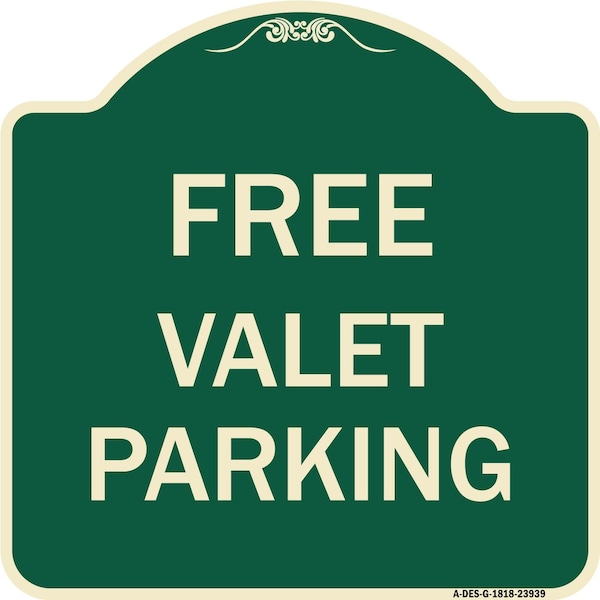 Signmission Designer Series Free Valet Parking, Green & Tan Heavy-Gauge Aluminum Sign, 18" x 18", G-1818-23939 A-DES-G-1818-23939 - main